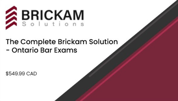 The Complete Brickam Solution - Ontario Bar Exams